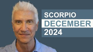 SCORPIO December 2024 - Amazing Predictions!