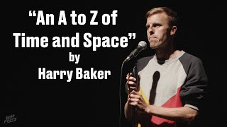 Harry Baker - A to Z of Time and Space || Spoken Word Poetry ||