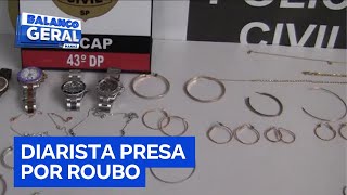 Falsa diarista é presa por série de furtos em residências