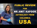 PUBLIC REVIEW FOR MR AMIT KAPOOR ASTROLOGY FROM COLUMBIA USA 🇺🇸