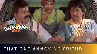 Every Annoying Friend Ever 😩 | Dhamaal | Amazon Prime Video #shorts