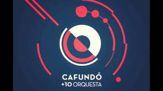 LA FUGA :: CAFUNDO +10 Orquesta