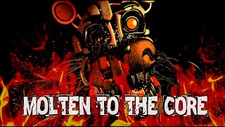 Molten Freddy SONG | Molten to the Core