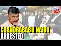 Chandrababu Naidu Arrest Live | Ex-Andhra Pradesh CM Sent To Judicial Custody For 14 Day |  N18L