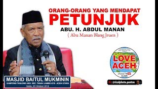 ORANG YANG MENDAPAT PETUNJUK - Abu Manan Blang Jruen