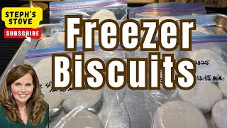 Freezer Biscuits: Easy Make Ahead Method Using Granny’s Old Fashioned Recipe- Steph’s Stove