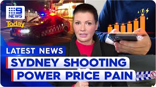Fatal shooting in Sydney; Higher power bills looming | 9 News Australia