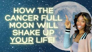 Your CANCER FULL MOON HOROSCOPE: Prepare for Emotional Breakthroughs! (ALL SIGNS)