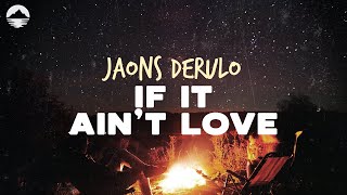 Jason Derulo - If It Ain't Love | Lyrics