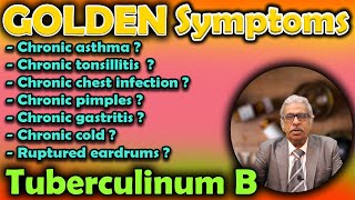 Golden Symptoms of Tuberculinum B -- Dr P.S. Tiwari