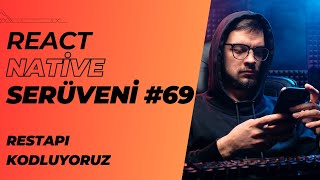 React Native Serüveni #69 | RestAPI Kodluyoruz | #reactnative #mobileapp #project #api #restapi