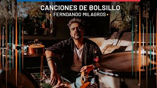 Fernando Milagros en Canciones de Bolsillo