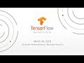 TensorFlow Dev Summit 2018 - Livestream