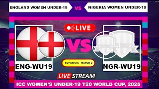 England Women Under-19 vs Nigeria Women Under-19 T20 Live Cricket | English Commentary