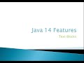 Java14 New Features. Text Blocks Feature