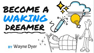 Becoming A Waking Dreamer [You Are In A 100-Yr Dream] ~ Wayne Dyer Motivation