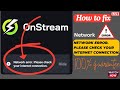 How to fix OnStream app network error problem| How to fix OnStream app not working