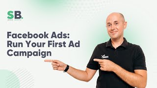 Facebook Ads: Run Your First Ad Campaign