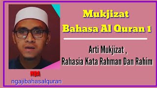 Mukjizat Bahasa Al quran 1 | Arti Mukjizat,  Rahasia Kata Rahman Dan Rahim