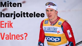 Miten Olympiavoittaja Erik Valnes harjoittelee?