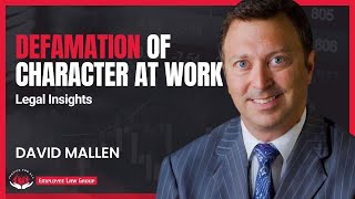 Defamation of Character at Work: Legal Insights #Defamation #CareerAdvice