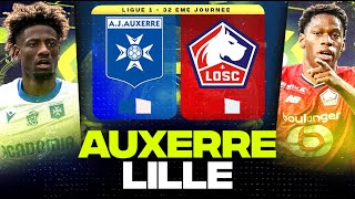 🔴 AUXERRE - LILLE | Choc pour le maintien et l'Europe ! ( aja vs losc ) | LIGUE 1 - LIVE/DIRECT