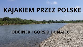 Kajakiem przez Polske . Część pierwsza (Dunajec)