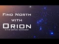 Find North with the Stars - Orion – Celestial Navigation (Northern Hemisphere)