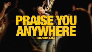 BRANDON LAKE - Praise You Anywhere: Song Session
