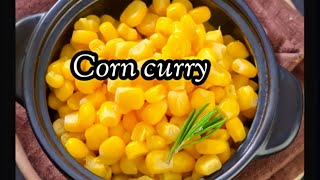 Corn curry||ചോളം കൊണ്ടൊരു മസാല കറി ||simply jyo vlogs