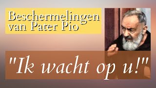 Pater Pio wacht in de hemel op zijn geestelijke kinderen!