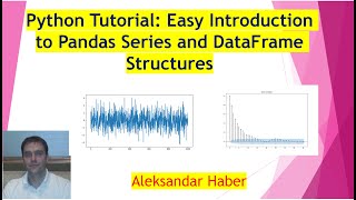 Introduction to Python Pandas: Series and DataFrame Structures - Python Tutorial 2