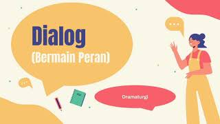 DIALOG - BERMAIN PERAN || Dramaturgi