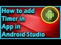 How to Add Timer In App| Android App Development Tutorial For Beginners