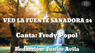 VEN LA FUENTE SANADORA, Himno número 24(Cantado) letra.   -Iglesia de Dios (7°día)