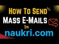 Mass Mails in Naukri | How to Send Mass Emails in Naukri.com | Bulk Emails | In Hindi