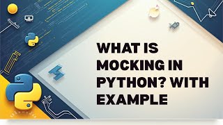 What Is Mocking in Python? With Example