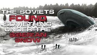 Arctic Horror Story | The Soviets Found Something Under the Siberian Snow | Sci-Fi Creepypasta