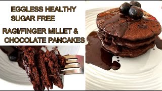 EGGLESS \u0026 HEALTHY RAGI/FINGER MILLET CHOCOLATE PANCAKES