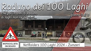 [#3] Raduno NetRaiders - 100 Laghi 2024 - Zumzeri - giorno 3 di 3