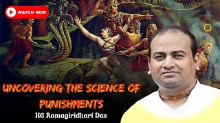 Day 4 Uncovering the Science of Punishments By HG Ramagiridhari Das