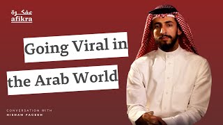 Going Viral in the Arab World | HISHAM FAGEEH