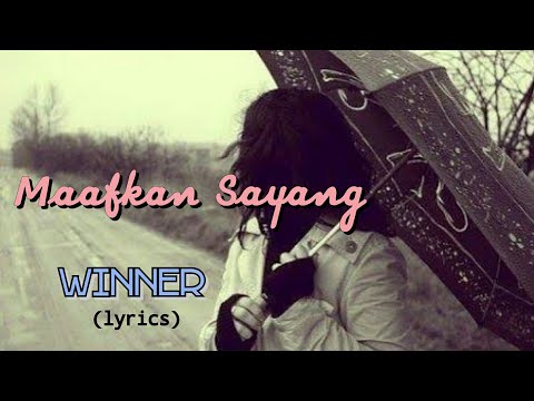 Winner Maafkan Sayang