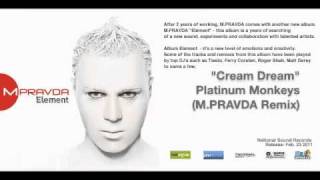 Platinum Monkeys - Cream Dream (M.PRAVDA Remix)