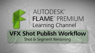 VFX Shot Publish - Part 1 - Shot \u0026 Segment Renaming