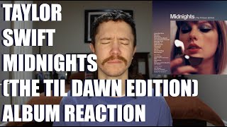 TAYLOR SWIFT - MIDNIGHTS (THE TIL DAWN EDITION) ALBUM REACTION