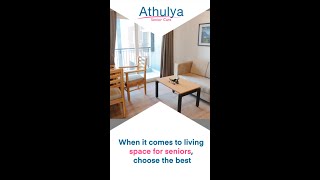 When it comes to living space for seniors, choose the best | Athulya Assisted Living