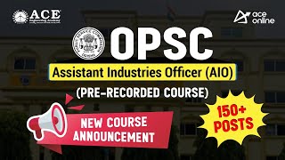 New Course Announcement | OPSC Assistant Industries Officer(AIO) | Pre-Recorded Course | 150+ Posts