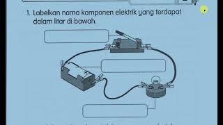 KENALI KOMPONEN ELEKTRIK - BUKU AKTIVITI SAINS TAHUN 2  (Muka Surat 45 - 46)