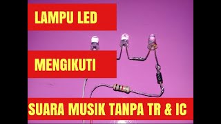 CARA MEMBUAT LAMPU LED MENGIKUTI IRAMA MUSIK(BASS)